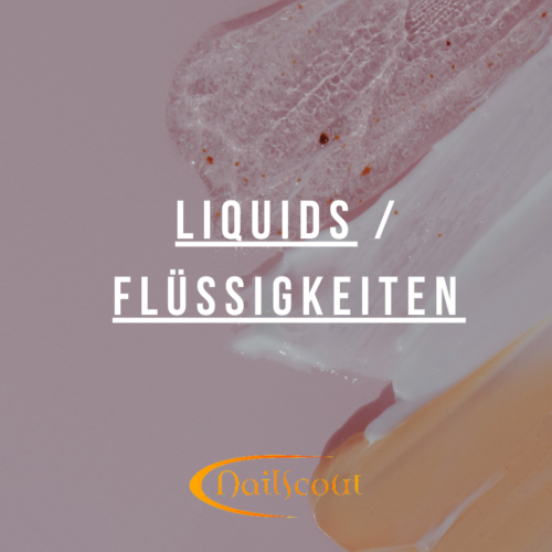 Liquids / Flüssigkeiten